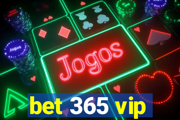 bet 365 vip